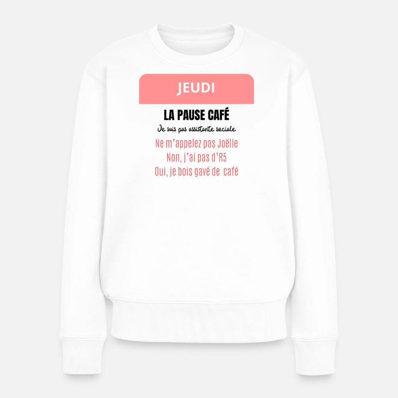 La pause café - Je suis pas assistante sociale - Pull Premium bio Femme - blanc