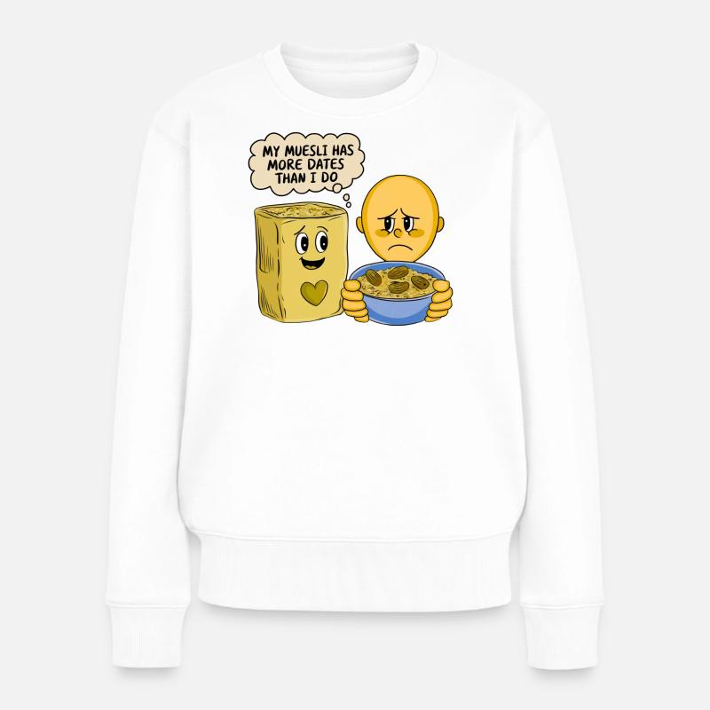 My Muesli has more DATES - Frauen Premium Bio Pullover - Weiß