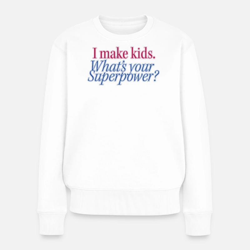 Superkraft Elternsein Statement - Frauen Premium Bio Pullover - Weiß