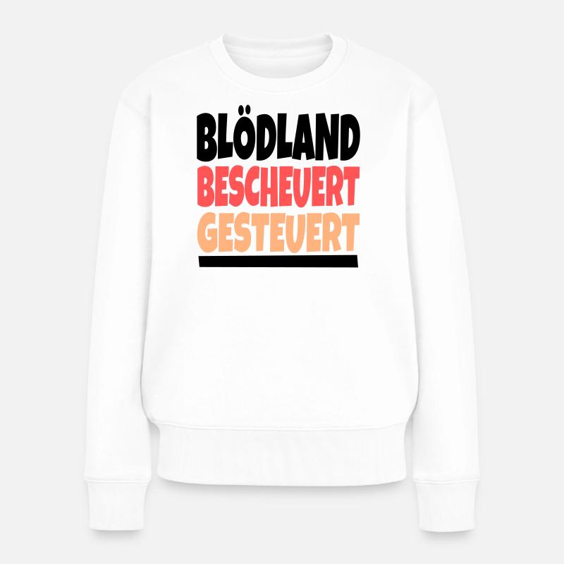 bescheuertes gesteuertes - Frauen Premium Bio Pullover - Weiß