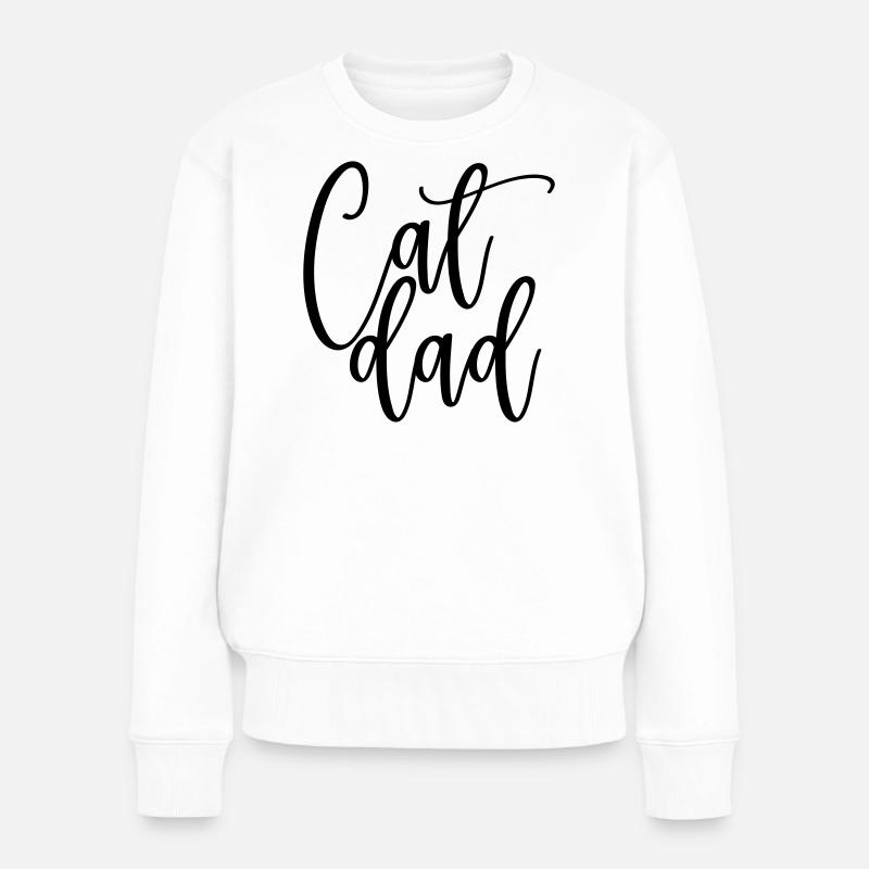 Cat Dad, Katzen Papa, Funny Shirt - Frauen Premium Bio Pullover - Weiß