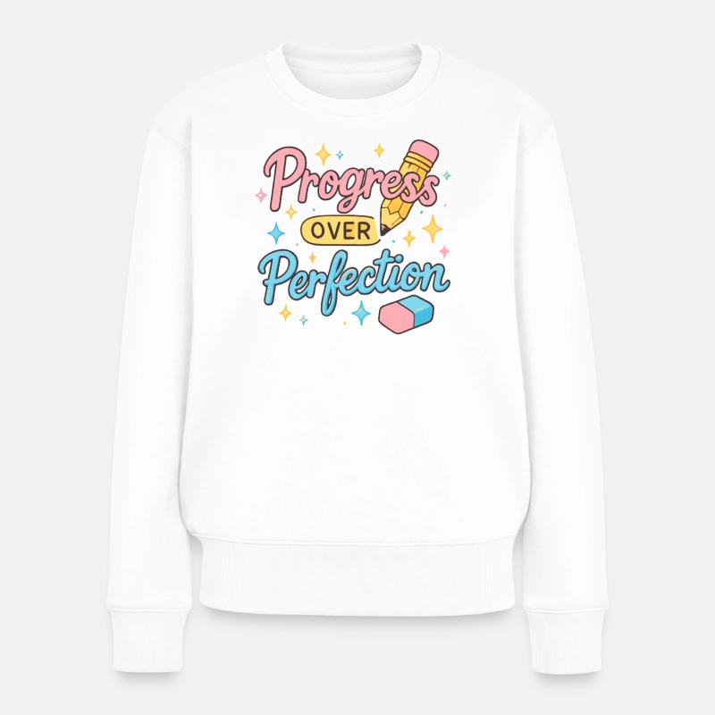 Fortschritt über Perfektion Lehrer Shirt - Frauen Premium Bio Pullover - Weiß