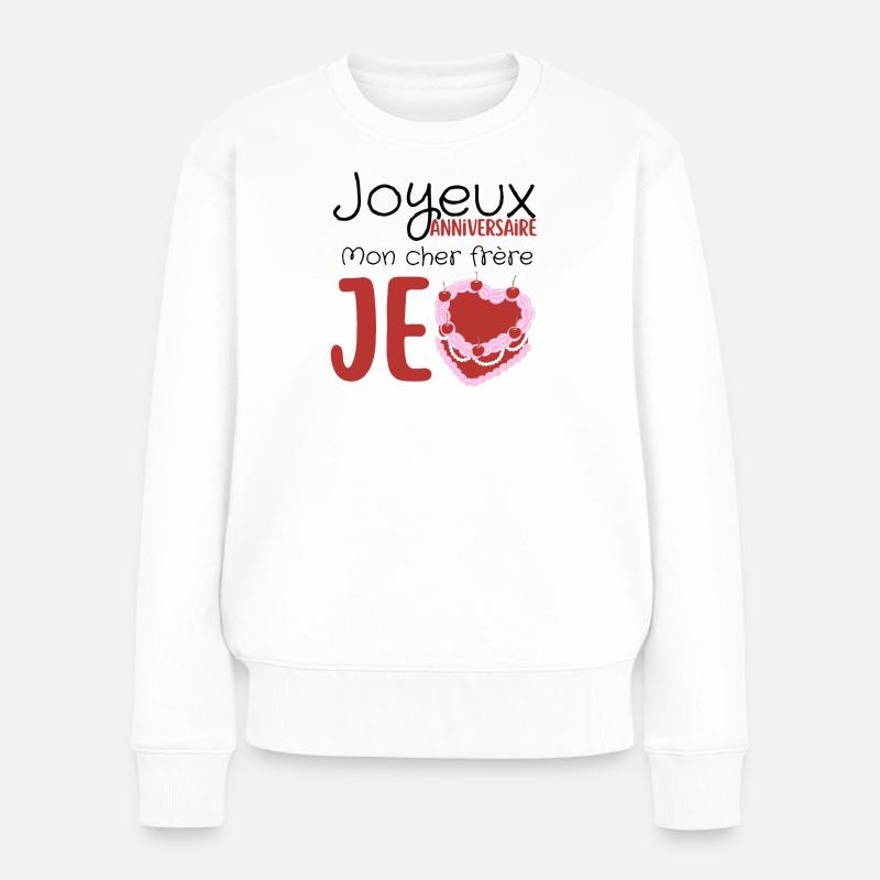 Joyeux anniversaire frère  - Pull Premium bio Femme - blanc