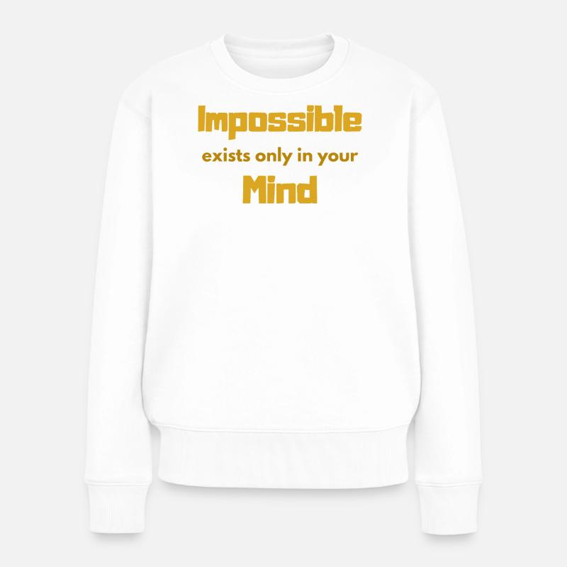 Unmögliche Denkweise Typografie - Frauen Premium Bio Pullover - Weiß