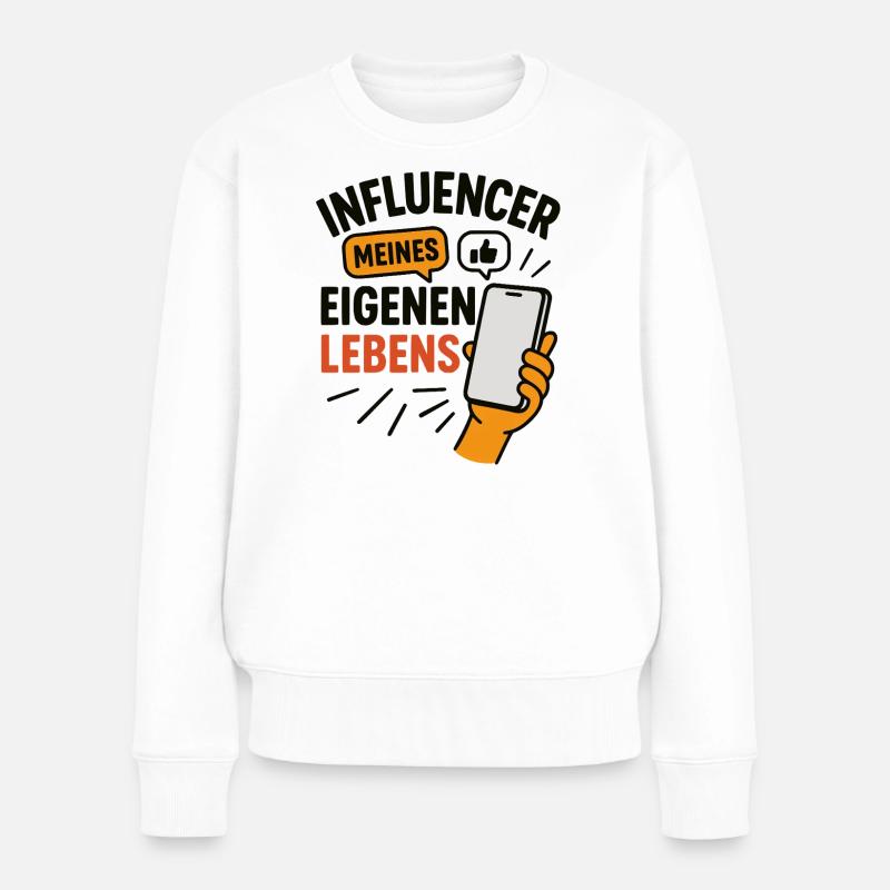 Influencer meines eigenen Lebens - Frauen Premium Bio Pullover - Weiß