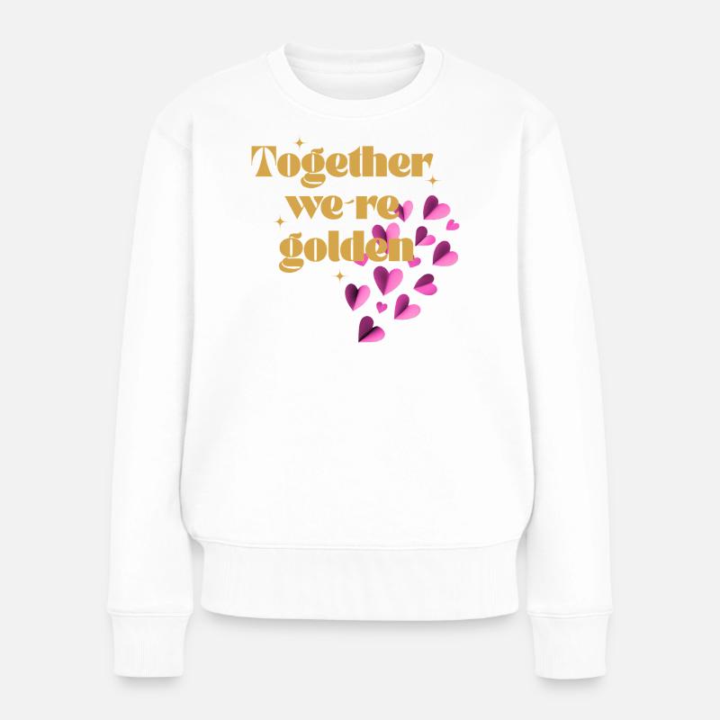 Gemeinsam sind wir Gold wert - Frauen Premium Bio Pullover - Weiß