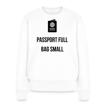Passport Full, Bag Small – Abenteuer Shirt - Frauen Premium Bio Pullover - Weiß - Vorne - Julia (174cm)