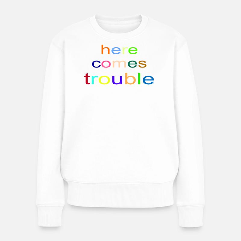 here_comes_trouble - Frauen Premium Bio Pullover - Weiß