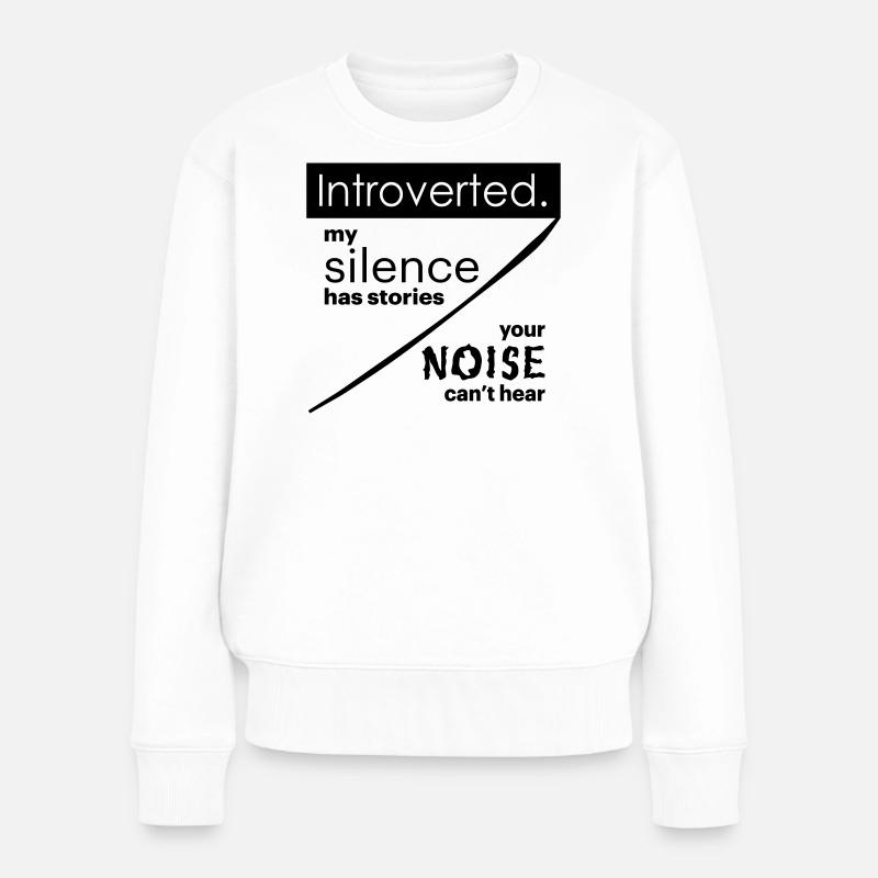 Introverti. Silence – bruit. - Pull Premium bio Femme - blanc