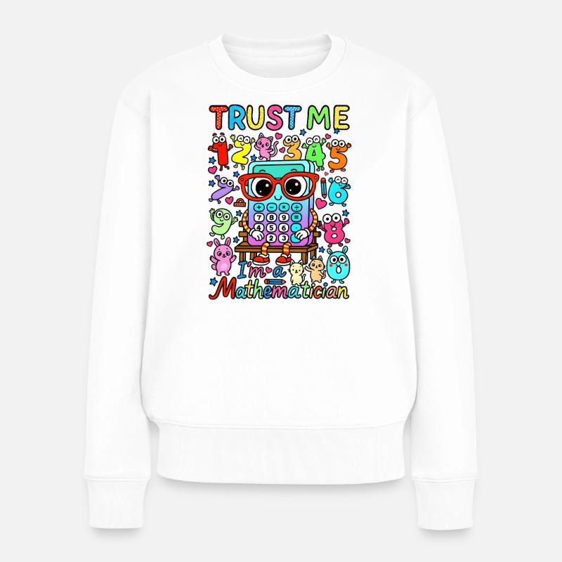 Zahltag. Vertrau mir. Ich bin Mathematiker. - Frauen Premium Bio Pullover - Weiß