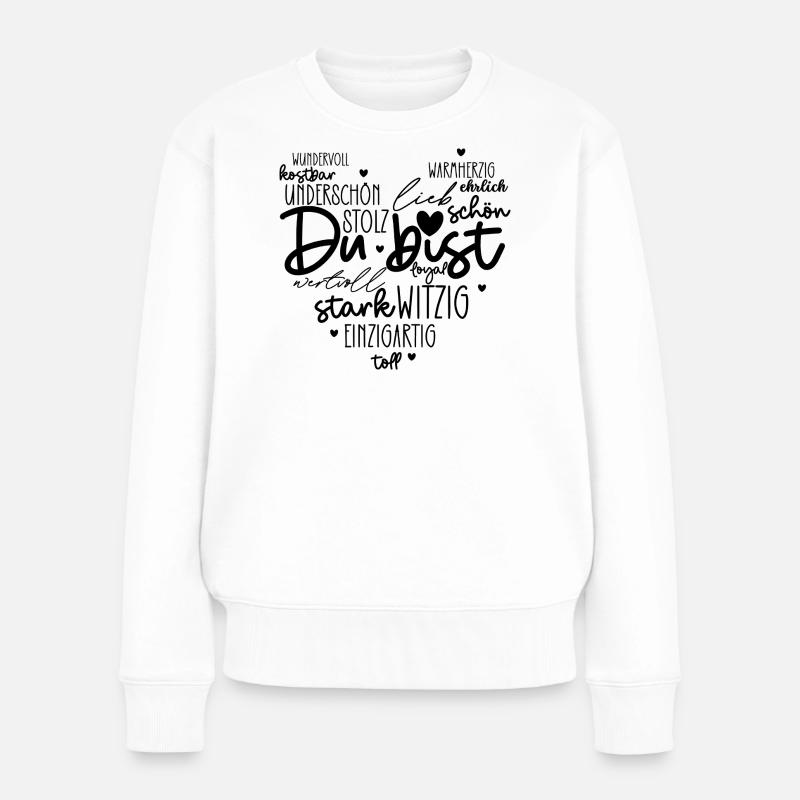 Du bist - Frauen Premium Bio Pullover - Weiß