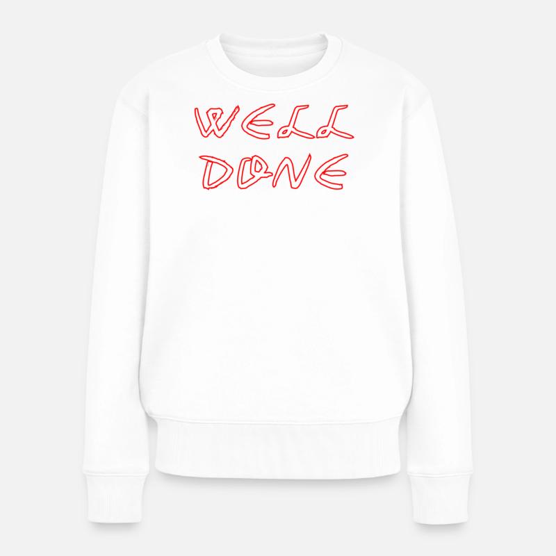 WELL_DONE - Frauen Premium Bio Pullover - Weiß