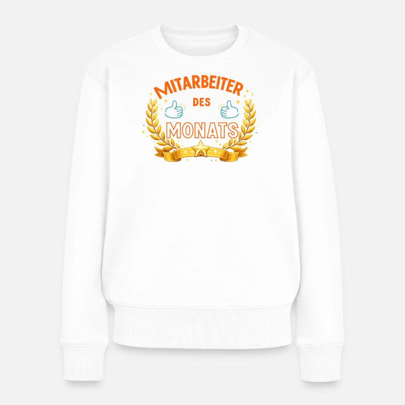 Mitarbeiter des Monats – LorbeerDesign - Frauen Premium Bio Pullover - Weiß