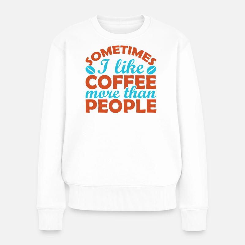 Parfois, je préfère le café aux gens - Pull Premium bio Femme - blanc