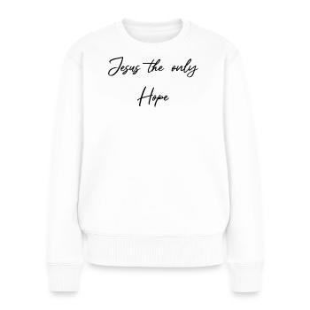 Jesus die einzige Hoffnung - Frauen Premium Bio Pullover - Weiß - Vorne - Julia (174cm)