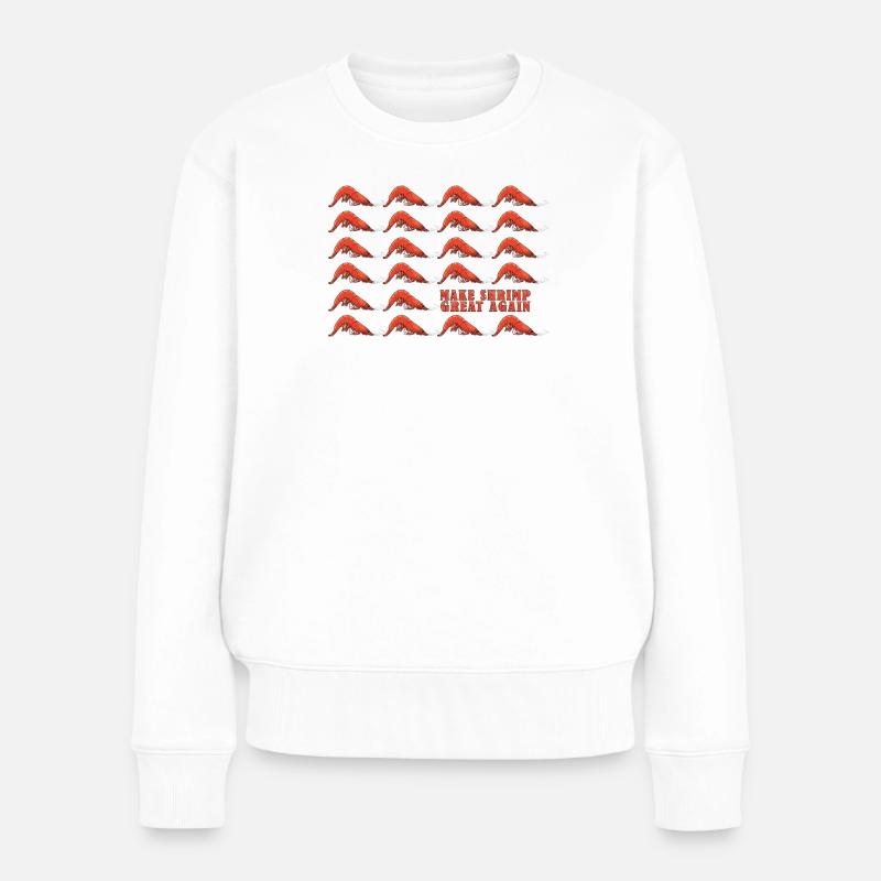 Mach Garnelen wieder großartig - Frauen Premium Bio Pullover - Weiß