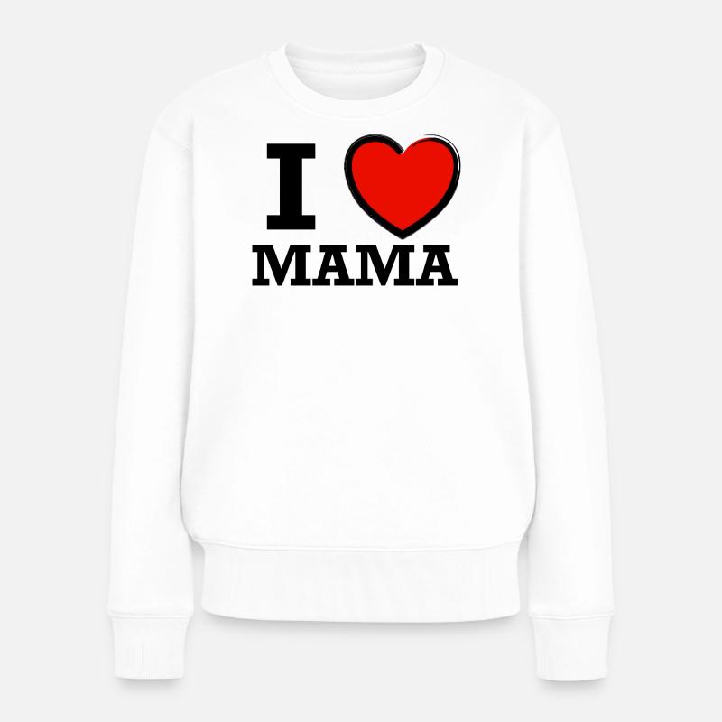 I love Mama  - Frauen Premium Bio Pullover - Weiß
