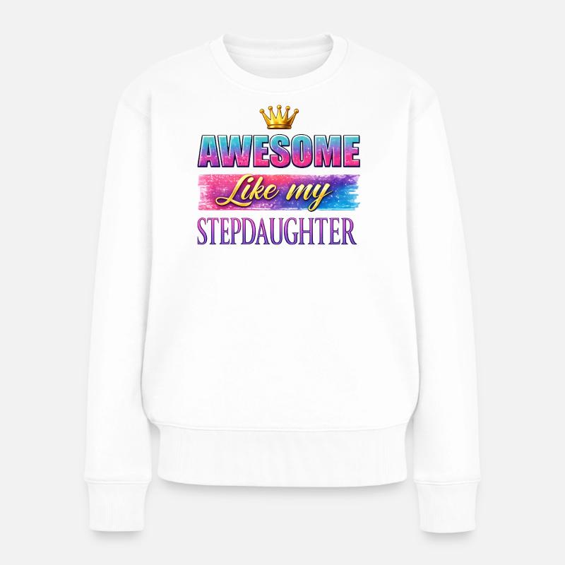 Awesome Like my Stepdaughter: Krone & Glitzer - Frauen Premium Bio Pullover - Weiß
