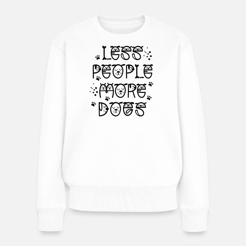 Less_people_more_dogs - Frauen Premium Bio Pullover - Weiß