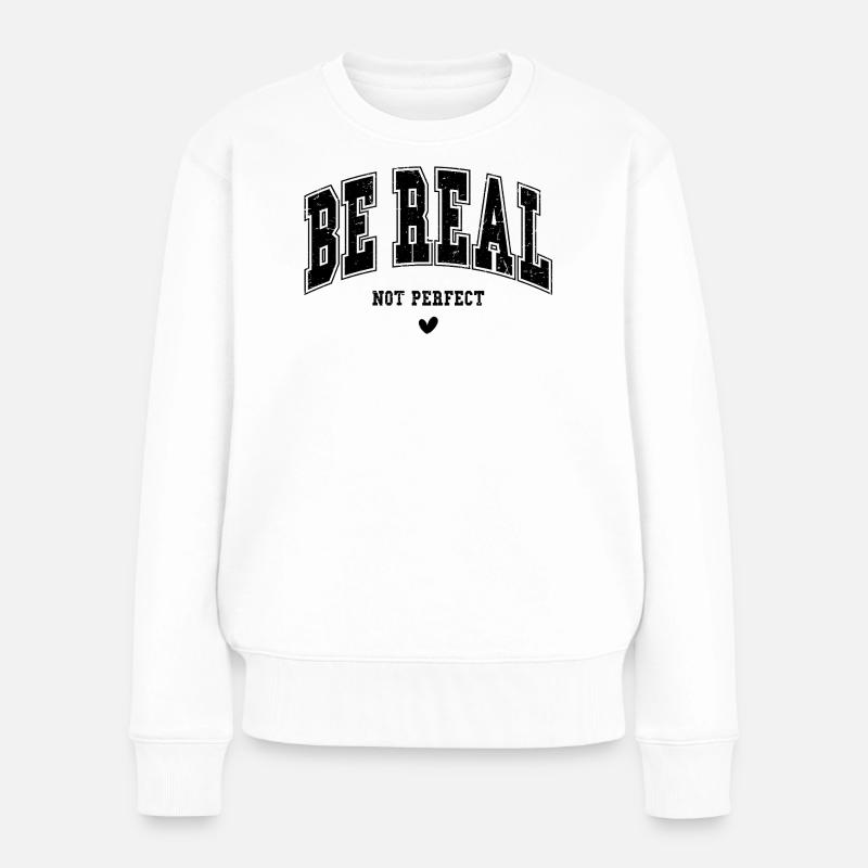 Sois vrai, pas parfait - Pull Premium bio Femme - blanc