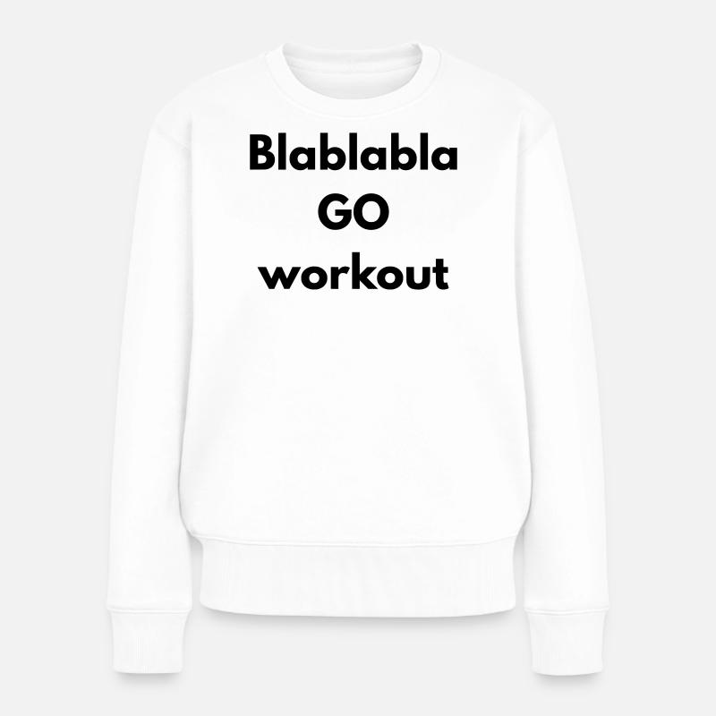 BLABLABLA go workout - Pull Premium bio Femme - blanc