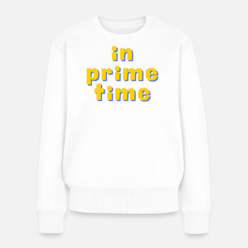 In Prime Time Retro 3D Typografie - Frauen Premium Bio Pullover - Weiß