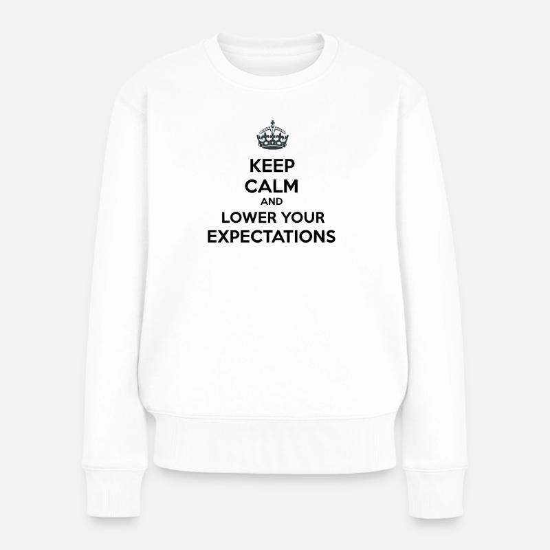 Reste calme Baisse tes attentes - Pull Premium bio Femme - blanc