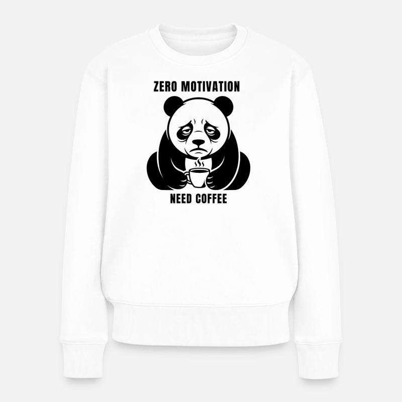 Zero Motivation Need Coffee - Tired Panda Humor - Women's Premium Organic Jumper - white