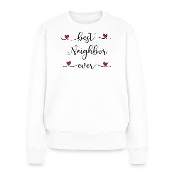 best neighbor - Women's Premium Organic Jumper - white - Front - Julia (174cm)