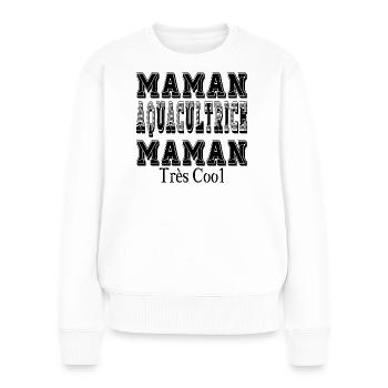 Maman Aquacultrice Maman Très Cool - Pull Premium bio Femme - blanc - Devant - Julia (174cm)