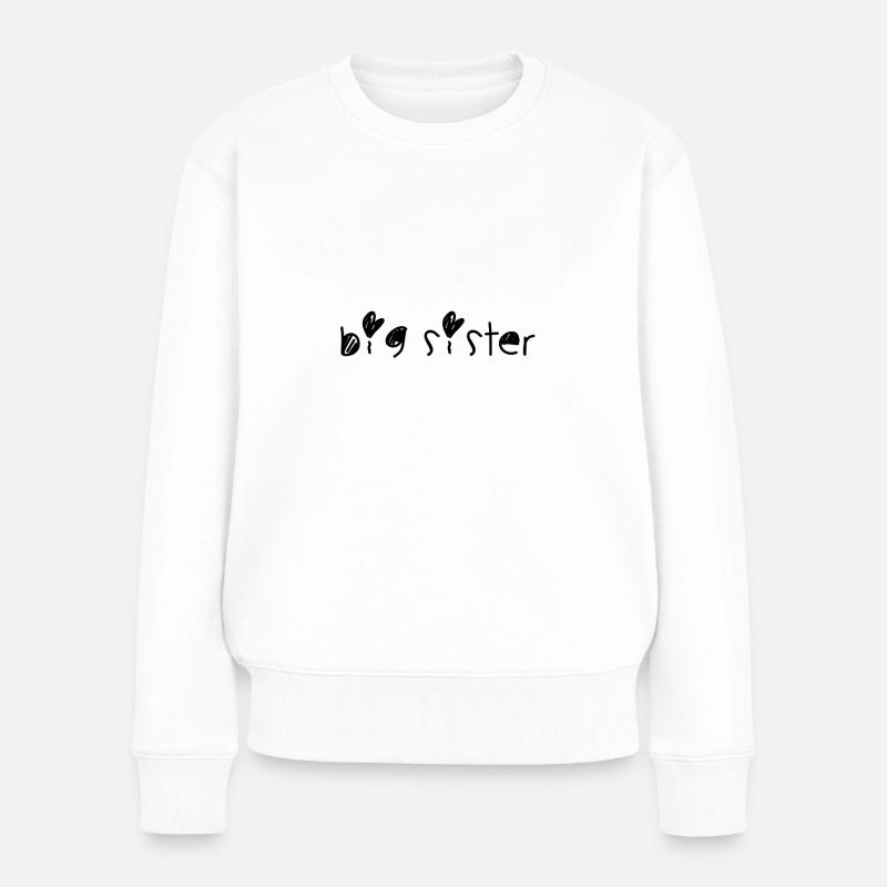 big sister - Frauen Premium Bio Pullover - Weiß