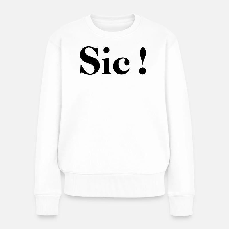 Sic! - Women's Premium Organic Jumper - white