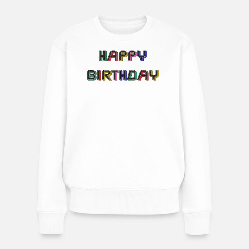 HAPPY BIRTHDAY. JOYEUX ANNIVERSAIRE. ANNIVERSAIRE. - Pull Premium bio Femme - blanc