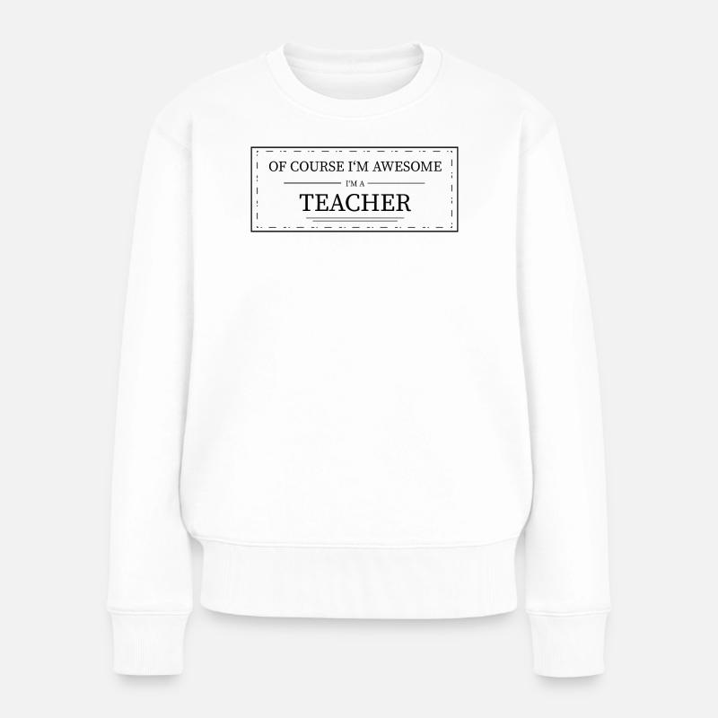 Lehrer - Frauen Premium Bio Pullover - Weiß