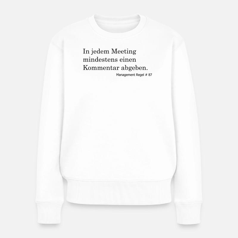 Mindestens ein Kommentar pro Meeting - Frauen Premium Bio Pullover - Weiß