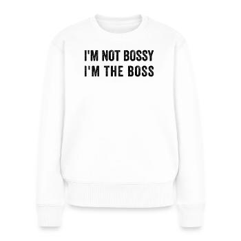 I'M NOT BOSSY IM THE BOS-S - Women's Premium Organic Jumper - white - Front - Julia (174cm)