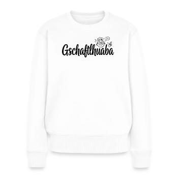 Gschaftlhuaba – Bayerischer Besserwisser - Frauen Premium Bio Pullover - Weiß - Vorne - Julia (174cm)