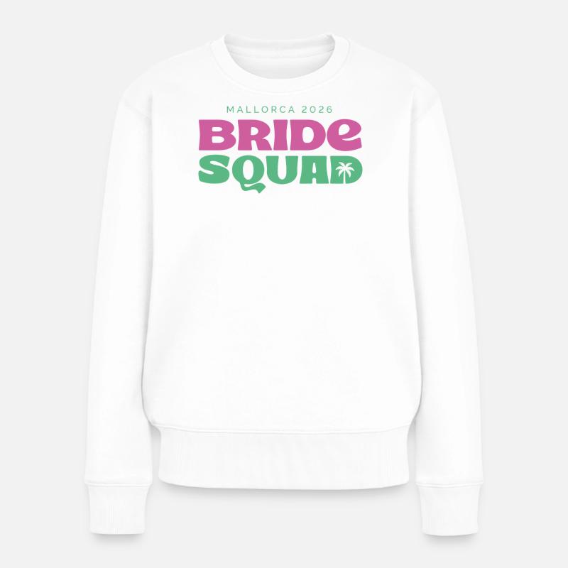 MALLORCA BRIDE SQUAD 2026 - Frauen Premium Bio Pullover - Weiß