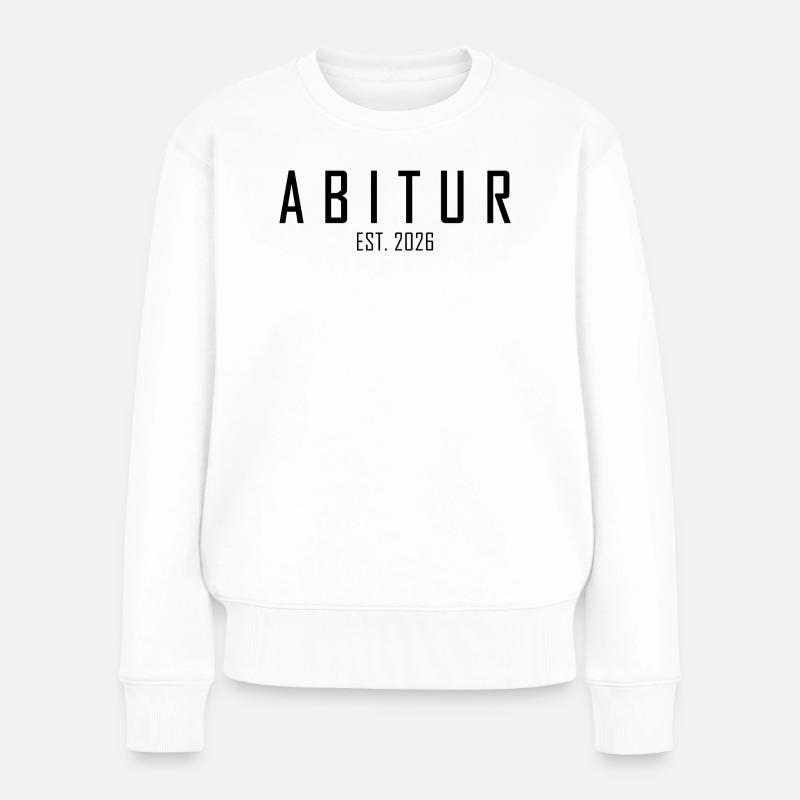 Abitur 2026 - Frauen Premium Bio Pullover - Weiß