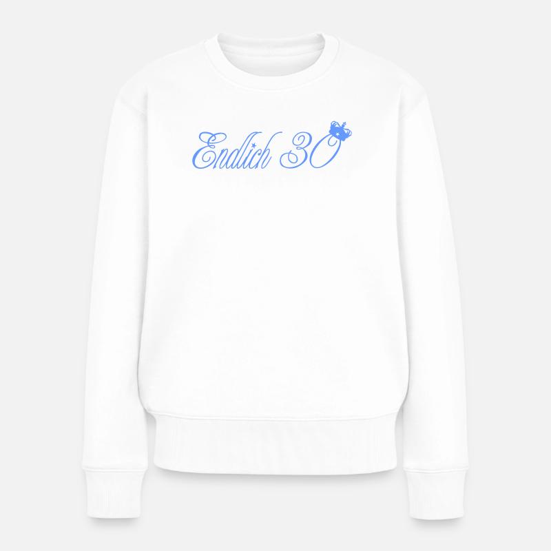 endlich_30 - Frauen Premium Bio Pullover - Weiß