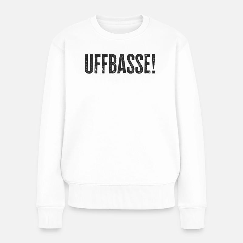 Uffbasse - Aufpassen Dialekt badisch deutsch - Frauen Premium Bio Pullover - Weiß