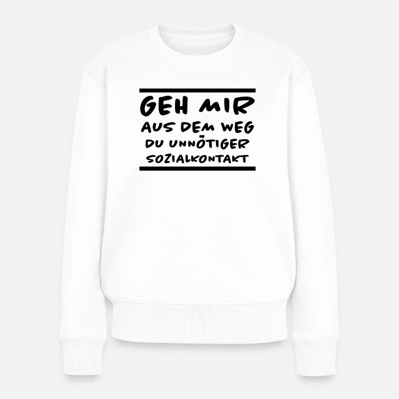 Unnötiger Sozialkontakt Lustiger Spruch Geschenk - Frauen Premium Bio Pullover - Weiß