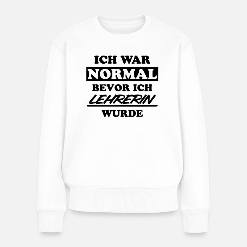 Lehrerin Lustige Spruch Unterricht Beruf Geschenk - Frauen Premium Bio Pullover - Weiß