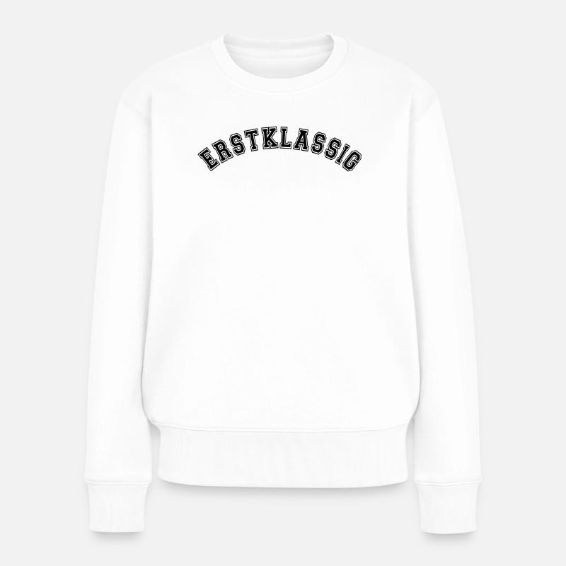 Erstklassig Einschulung, Schulstart, schulkind - Frauen Premium Bio Pullover - Weiß