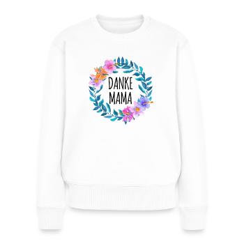 Thank you mom flower wreath birthday Mother's Day - Women's Premium Organic Jumper - white - Front - Julia (174cm)