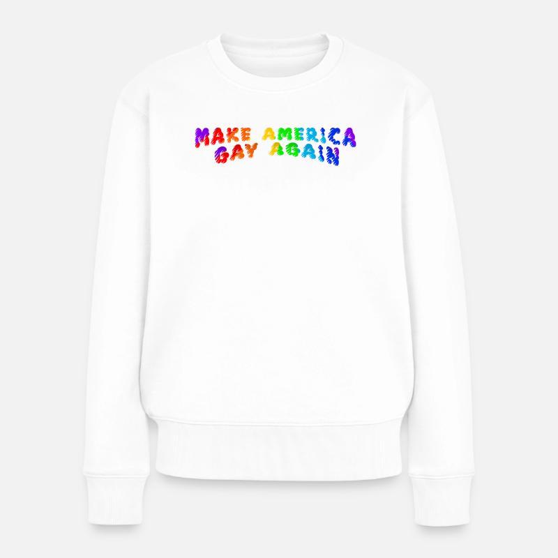 Make America Gay Again - Frauen Premium Bio Pullover - Weiß