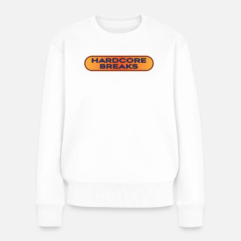 Hardcore bricht den Breakbeat - Frauen Premium Bio Pullover - Weiß