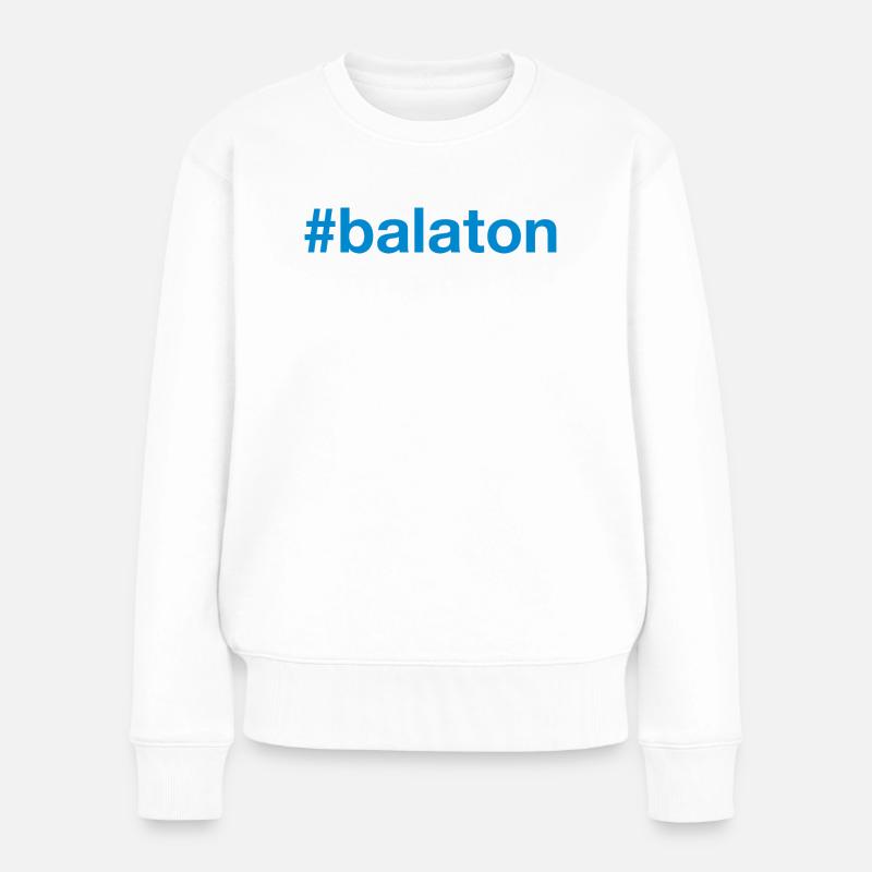 BALATON Hungary Ungarn Hashtag - Frauen Premium Bio Pullover - Weiß