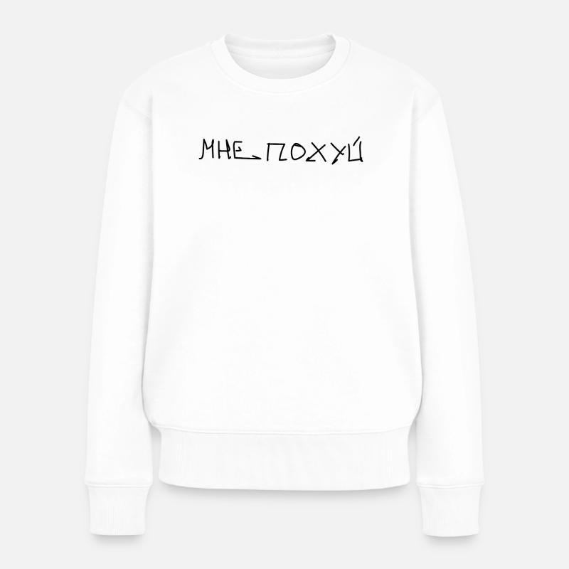 Mne Pohui Мне похуй - Frauen Premium Bio Pullover - Weiß