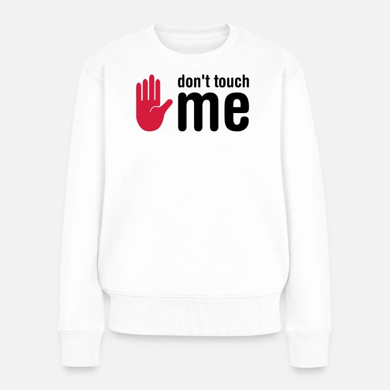 don't touch me - Women's Premium Organic Jumper - white